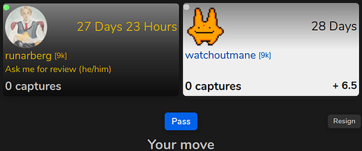 Me (runarberg) playing watchoutmane with 28 days of clock time and a “Ask me for review (he/him) on player card”